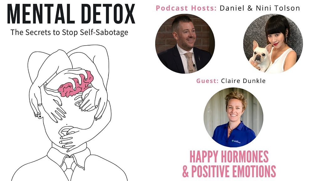 Podcast Interview - "Happy Hormones & Positive Emotions" with Claire Dunkley, Nini Tolson & Daniel Tolson
