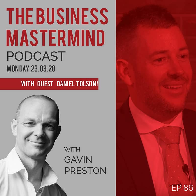 Podcast Interview - "The 4 D's of Success" with Daniel Tolson & Gavin Preston